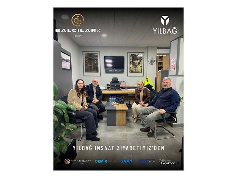 Balcılar Group’tan Yılbağ İnşaat’a Ziyaret