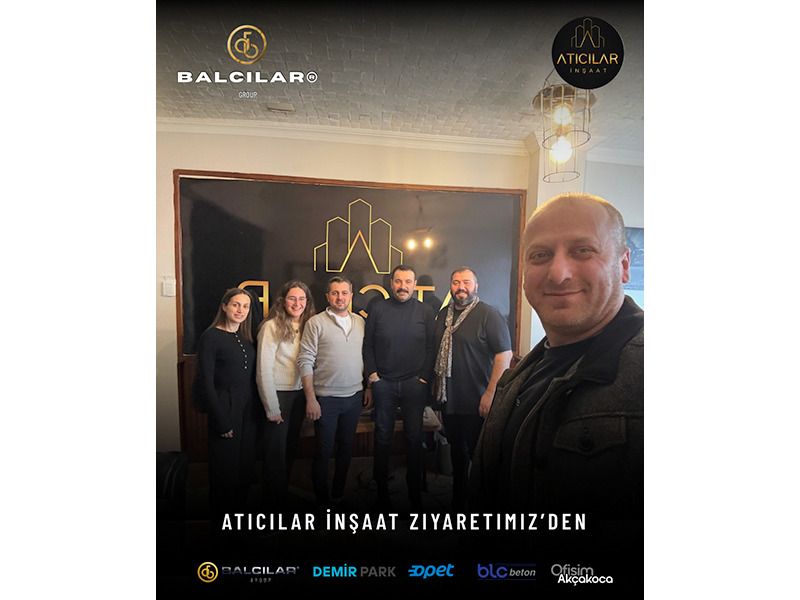 Balcılar Group’tan Atıcılar İnşaat’a Ziyaret