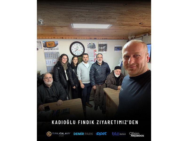 Balcılar Group’tan Kadıoğlu Fındığa Ziyaret