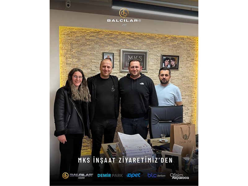 Balcılar Group’tan MKS İnşaat’a Ziyaret